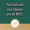 Corregir tu nombre y actualizar datos en el RFC ante el SAT