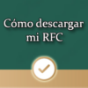 Cómo descargar mi RFC